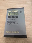 Covert Bug Book : How Find Eavesdropping Devices And Stop Them Dead By.... Fixed Price $59.99.